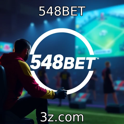 548BET Campeonatos de e-sports: Onde as apostas estão mudando o jogo